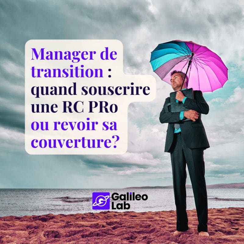 Quand devez-vous souscrire à une assurance Responsabilité Civile Professionnelle ou faire réévaluer votre couverture?